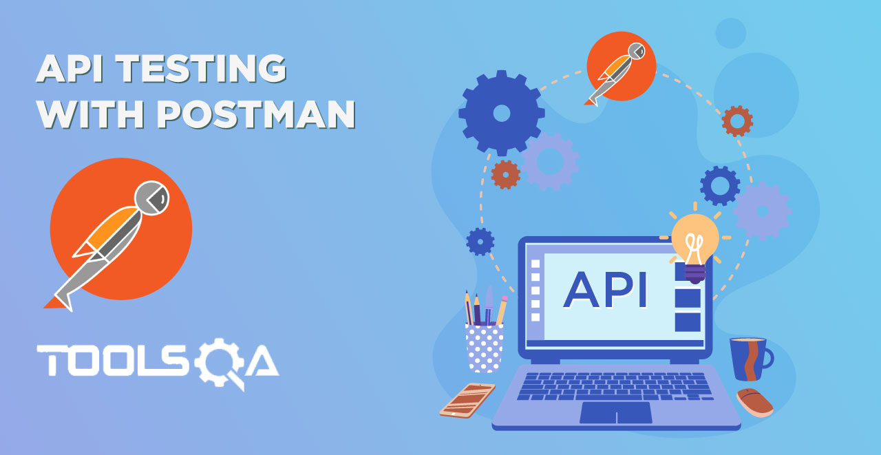 API Testing Using Postman and Newman