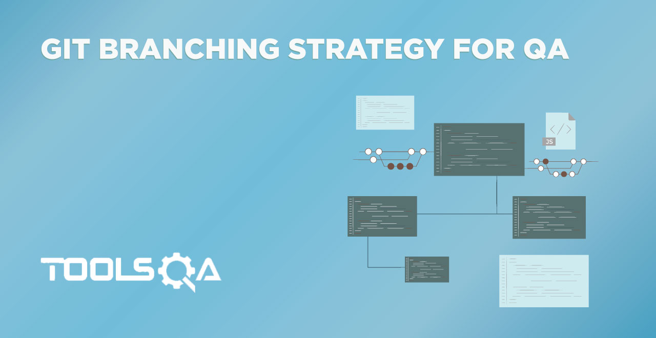 Git Branching Strategy for QA