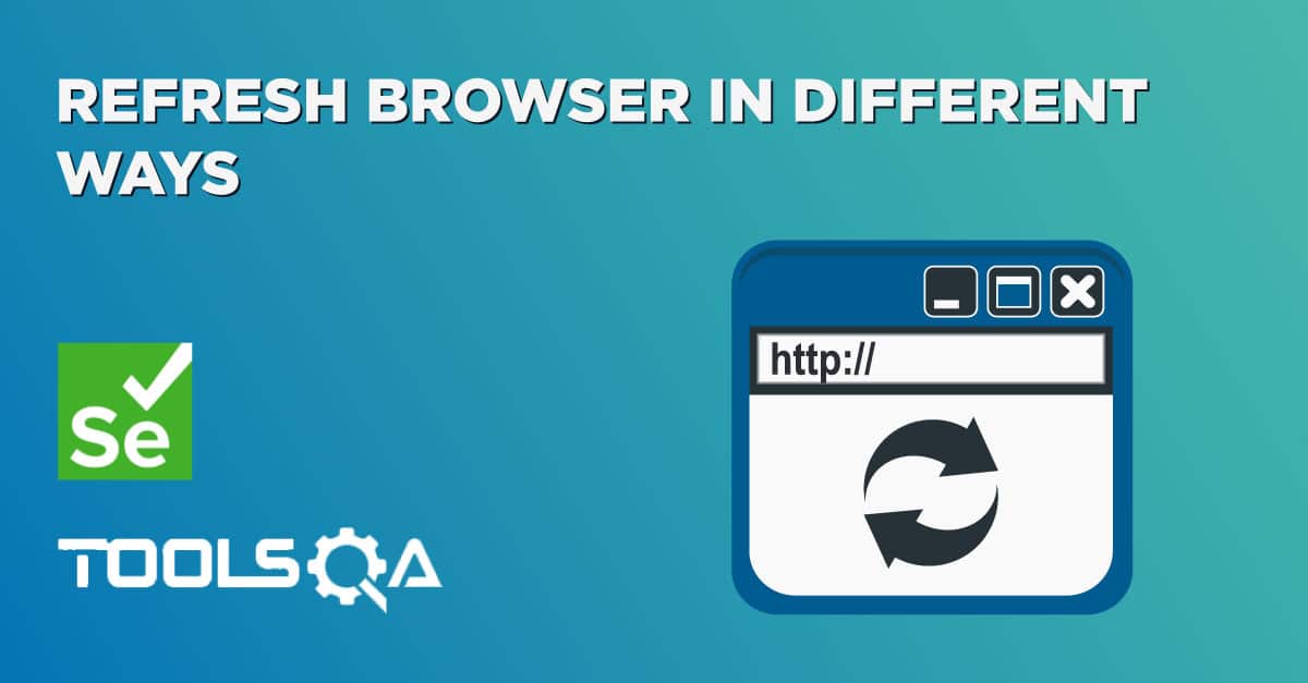 Refresh Browser in Different Ways